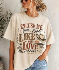 Ella You Look Like You Love Me Country Shirt