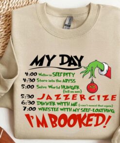 My Day I'm Booked Christmas Sweatshirt ,Merry Grinchmas Christmas Movie Sweater #V